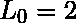 L_0 = 2